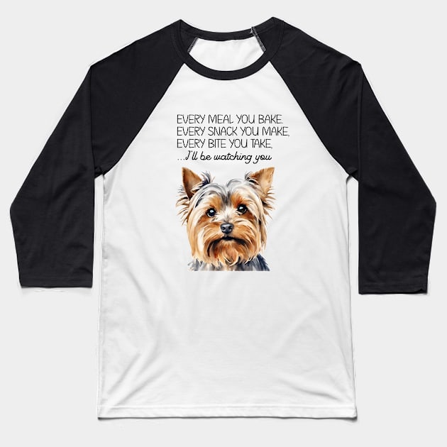 Every meal you bake funny Yorkie Yorkshire terrier watercolor art Baseball T-Shirt by AdrianaHolmesArt